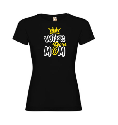 T-krekls " Wife, boss, mom "